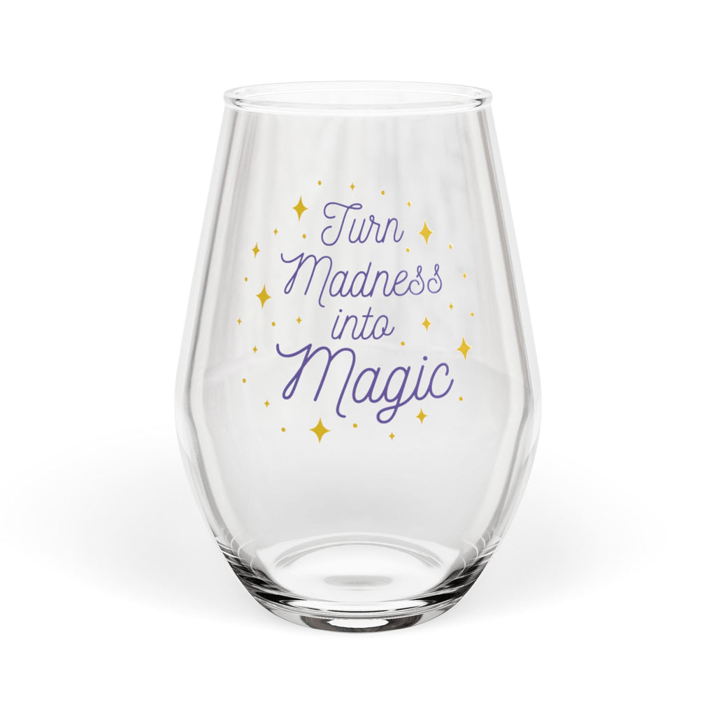 Stemless Wine Glass - "Turn Madness into Magic" Inspirational Wine Glass, 11.75oz