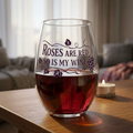 Stemless Wine Glass - "Roses Are Red So Is My Wine" Engraved 11.75oz