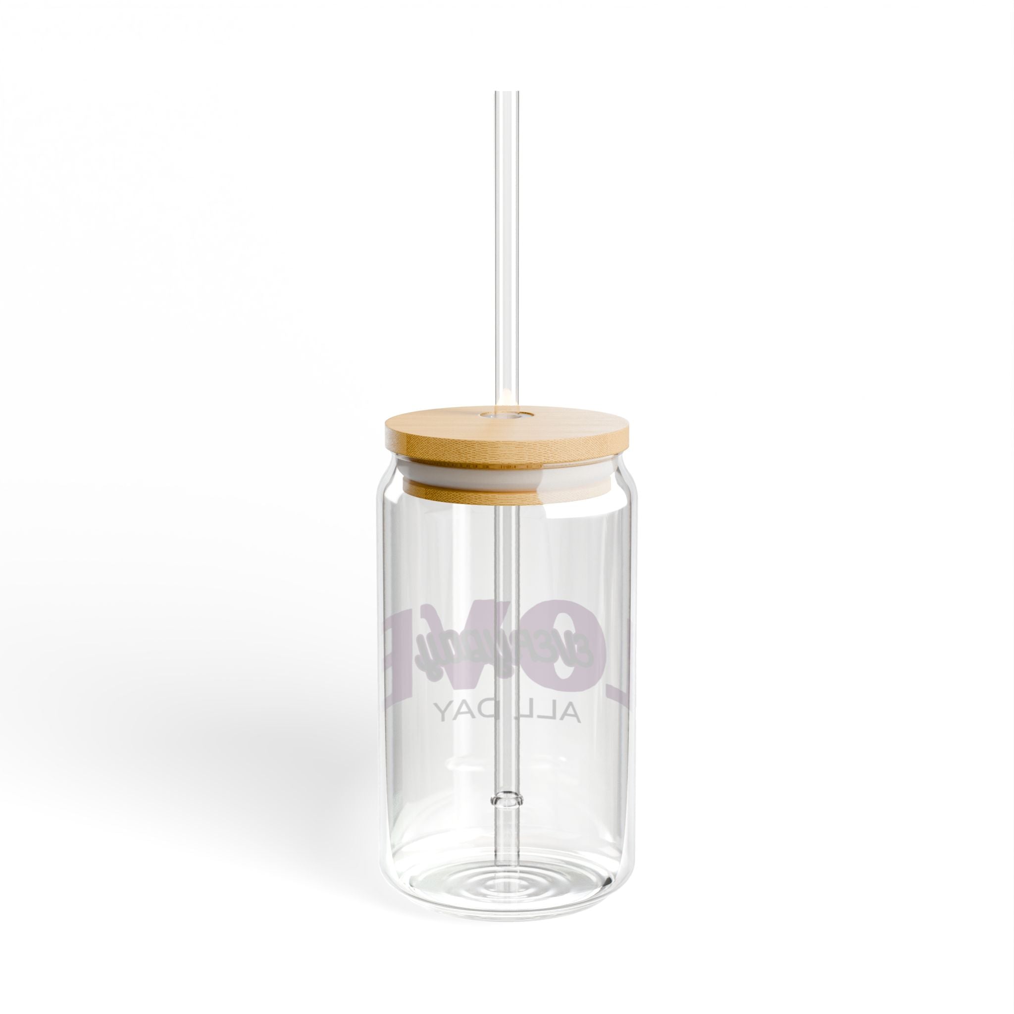 Love Everyday All Day Sipper Glass - 16oz Reusable Straw Tumbler