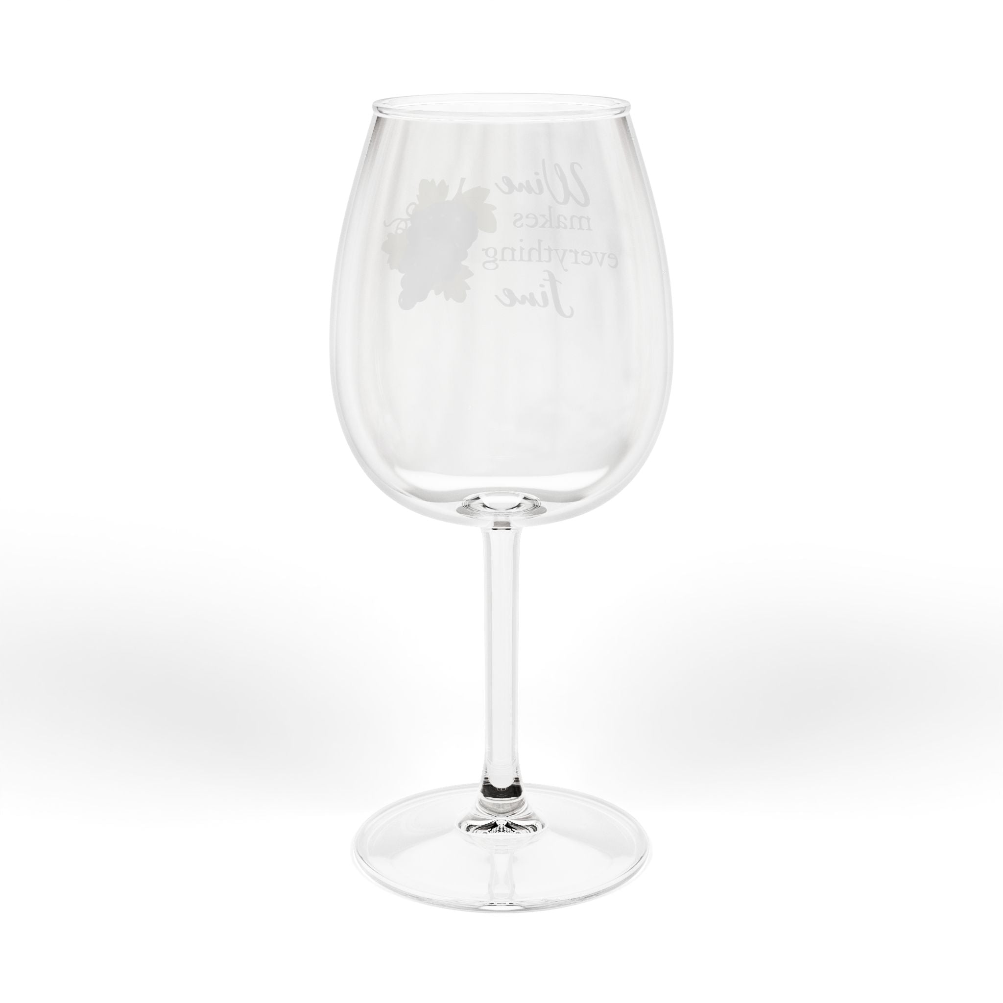 Wine Glass - "Wine Makes Everything Fine" 12oz Stemmed Glass with Grape Design