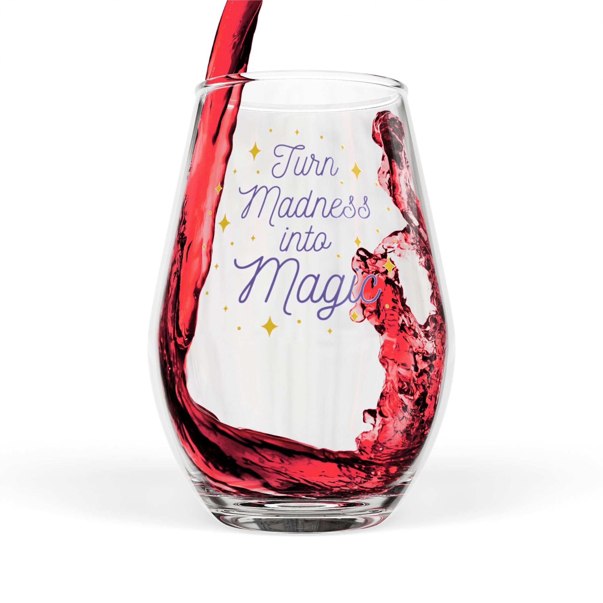 Stemless Wine Glass - "Turn Madness into Magic" Inspirational Wine Glass, 11.75oz